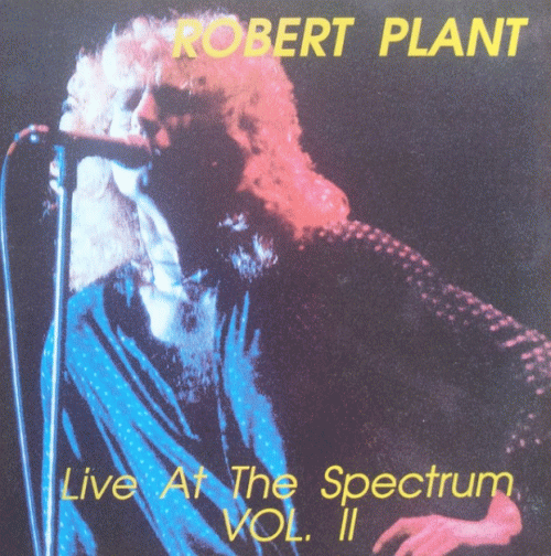 Robert Plant : Live at the Spectrum Vol. II